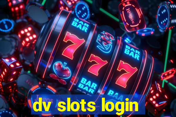 dv slots login